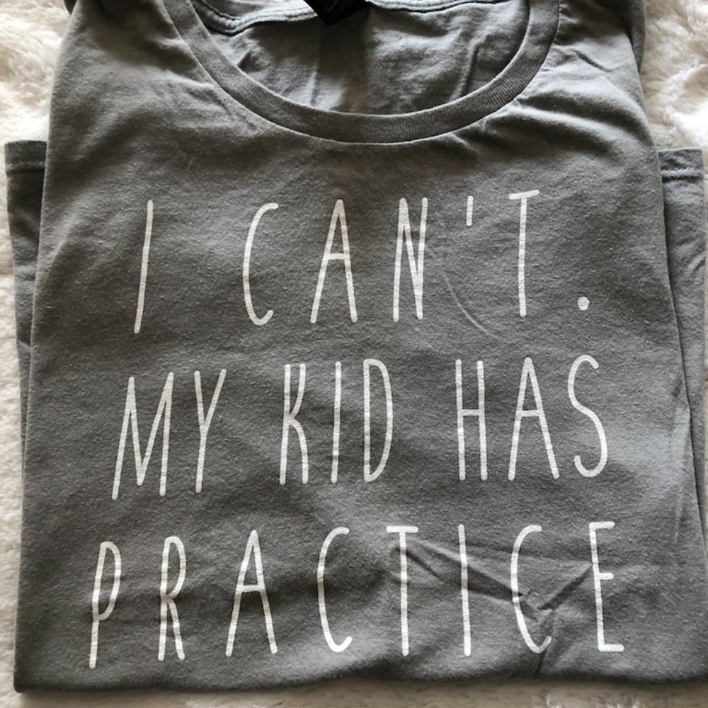 "I Can't. My Kid Has Practice" Fitted Graphic Tee